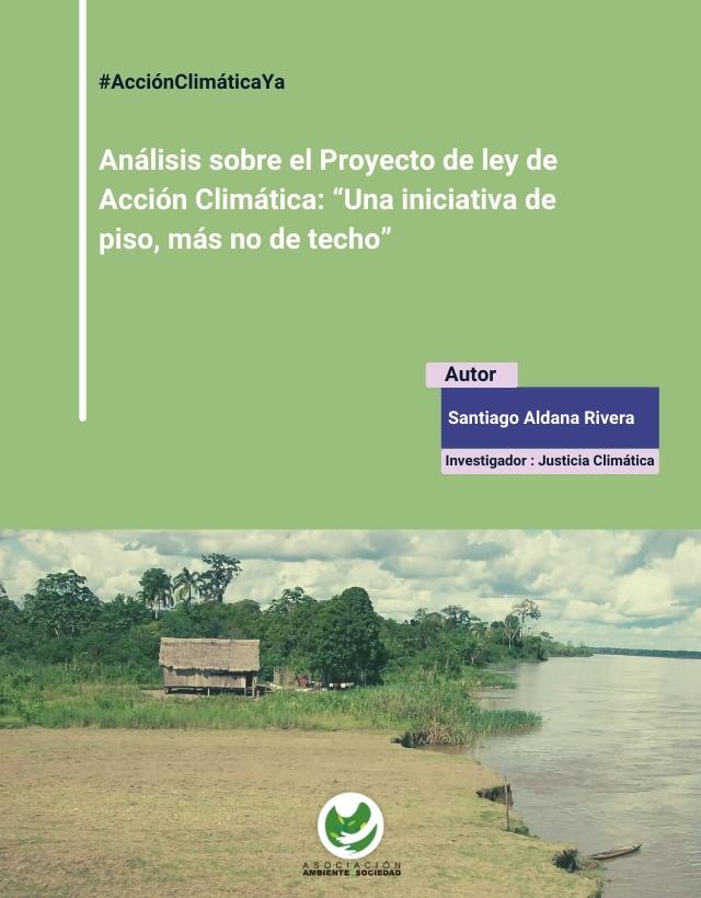 Análisis sobre el Proyecto de ley de Acción Climática: “Una iniciativa de piso, más no de techo”