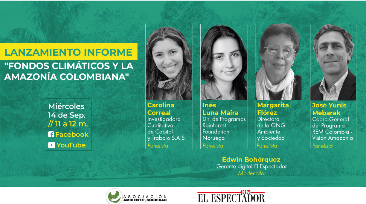 Lanzamiento de Informe «Fondos climáticos y la Amazonía colombiana: funcionamiento, distribución territorial, información a la ciudadanía, monitoreo y evaluación»