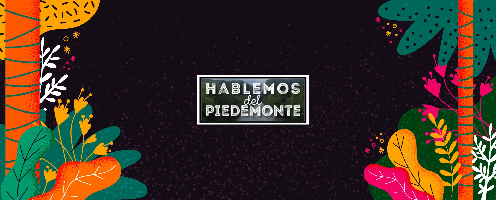 Especial Piedemonte Amazónico